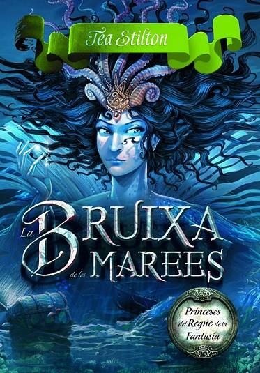 BRUIXA DE LES MAREES, LA | 9788415790983 | TEA STILTON