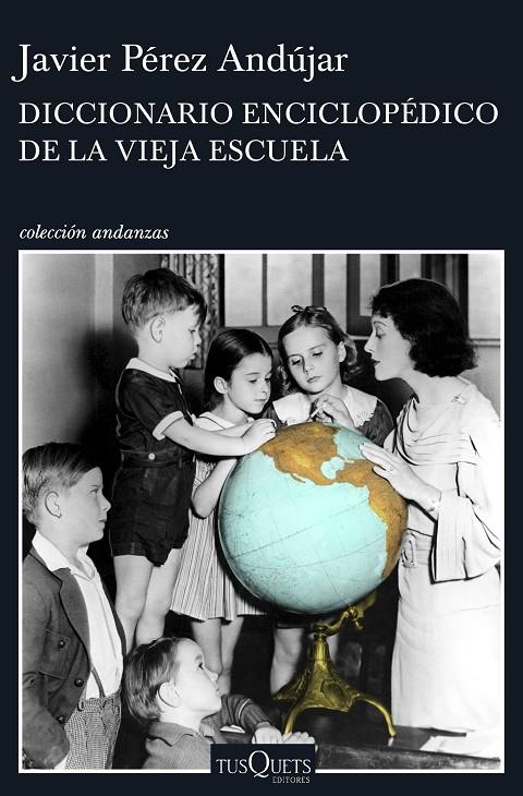 DICCIONARIO ENCICLOPÉDICO DE LA VIEJA ESCUELA | 9788490662991 | PÉREZ ANDÚJAR,JAVIER