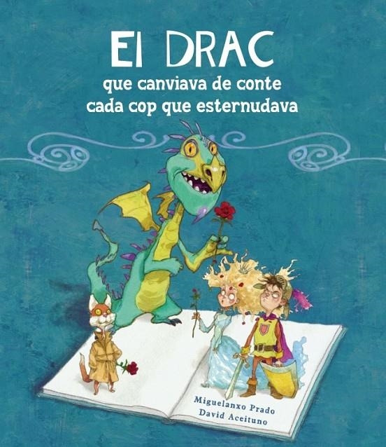 DRAC QUE CANVIAVA DE CONTE CADA COP QUE ESTERNUDAVA | 9788448834906 | PRADO,MIQUELANXO/ACEITUNO,DAVID