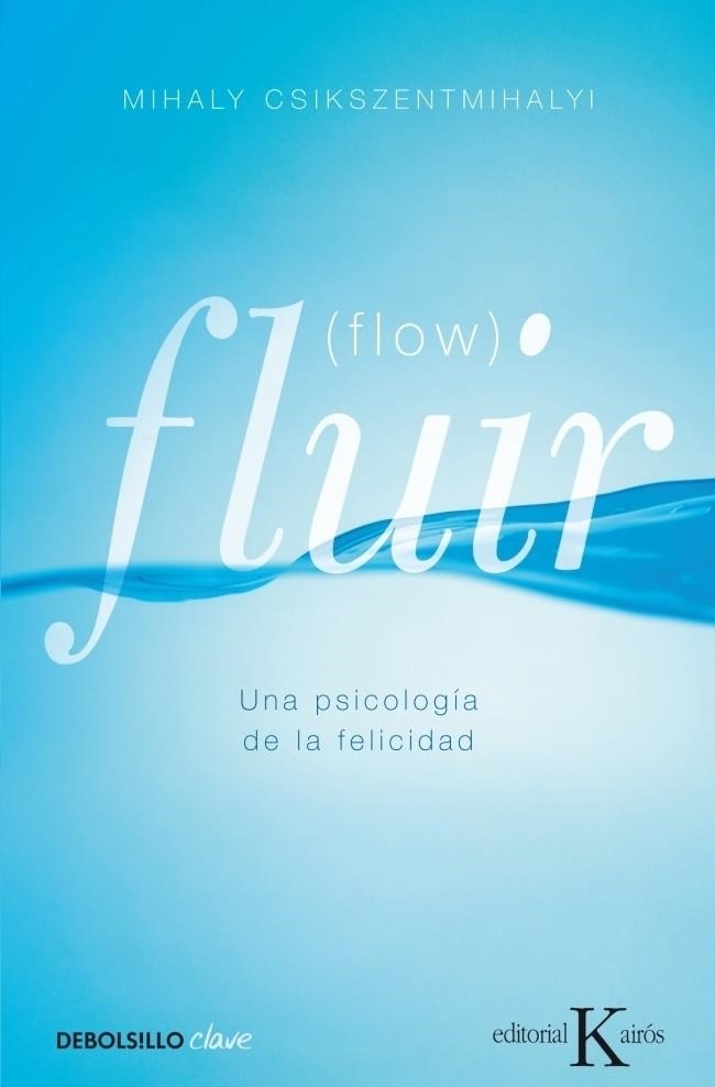 FLUIR (FLOW) | 9788499890371 | CSIKSZENTMIHALYI,MIHALY