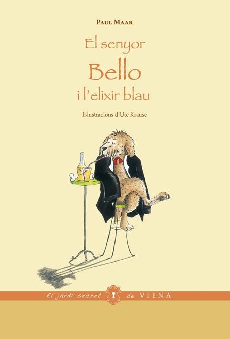 SENYOR BELLO I L'ELIXIR BLAU | 9788483307687 | MAAR, PAUL