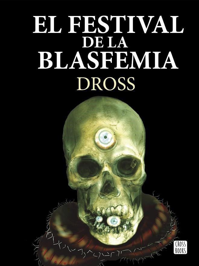 FESTIVAL DE LA BLASFEMIA | 9788408161301 | DROSS