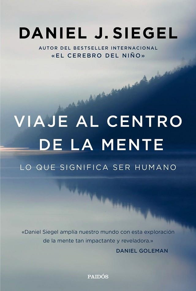 VIAJE AL CENTRO DE LA MENTE | 9788449332876 | SIEGEL D. J