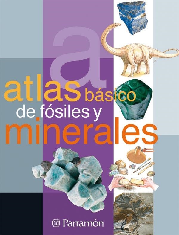 ATLAS BASICO DE FOSILES Y MINERALES | 9788434225688 | TOLA, JOSÉ/INFIESTA, EVA