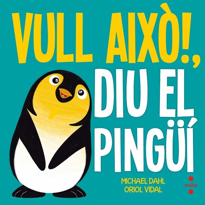 VULL AIXO!DIU EL PINGÜI | 9788466141918 | DAHL, MICHAEL