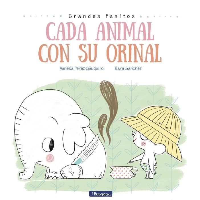 CADA ANIMAL CON SU ORINAL (GRANDES PASITOS. ÁLBUM ILUSTRADO) | 9788448849757 | PEREZ, VANESA