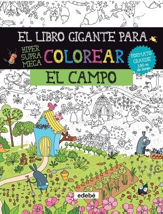 LIBRO GIGANTE PARA COLOREAR: EL CAMPO | 9788468334448 | BOSSREZ, ELODIE