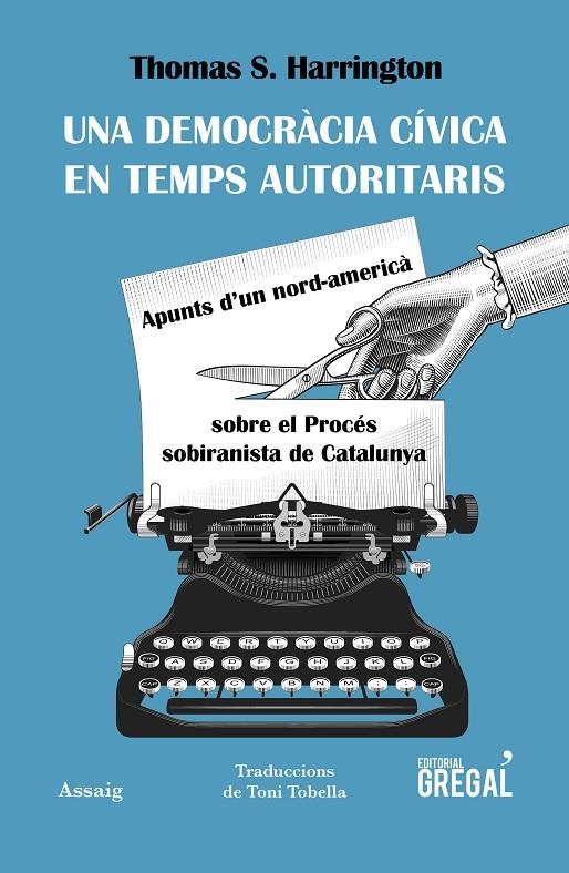 UNA DEMOCRÀCIA CÍVICA EN TEMPS AUTORITARIS | 9788417082963 | S. HARRINGTON, THOMAS