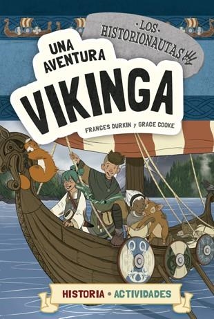 ISTORIONAUTAS. UNA AVENTURA VIKINGA | 9788424663797 | DURKIN, FRANCES/COOKE, GRACE