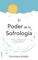 PODER DE LA SOFROLOGÍA | 9788417305734 | ANTIGLIO, DOMINIQUE