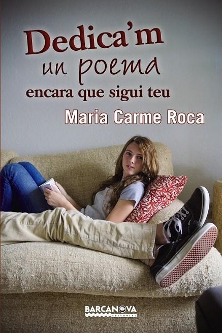 DEDICA' M UN POEMA ENCARA QUE SIGUI TEU | 9788448932862 | ROCA, MARIA CARME