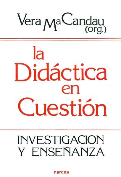 DIDACTICA EN CUESTION, LA. INVESTIGACION Y ENSEÑA | 9788427707870 | CANDAU, VERA MARIA