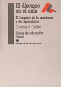 DISCURSO EN EL AULA, EL : EL LENGUAJE DE LA ENSEÑ | 9788475096995 | CAZDEN, COURTNEY B.