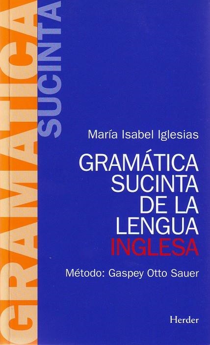 GRAMATICA SUCINTA DE LA LENGUA INGLESA | 9788425408076 | Otto, E. ; Ruppert, E.