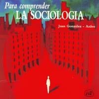 PARA COMPRENDER LA SOCIOLOGIA | 9788471517005 | González Anleo, Juan