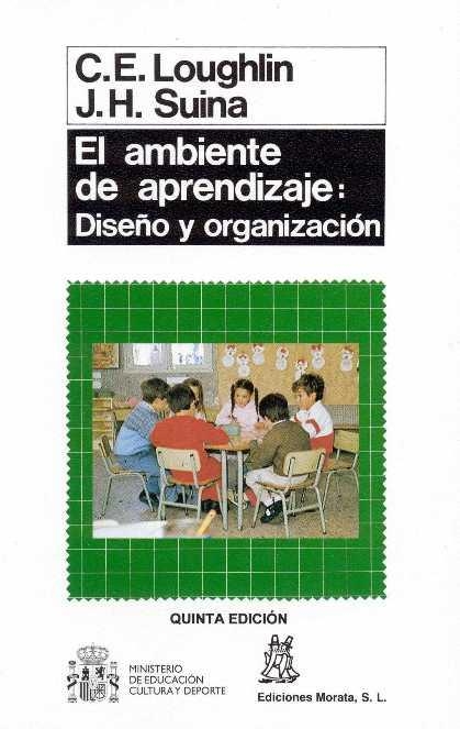 AMBIENTE DE APRENDIZAJE, EL : DISEÑO Y ORGANIZACI | 9788471123169 | Loughlin, C. E. ; Suina, J. H.