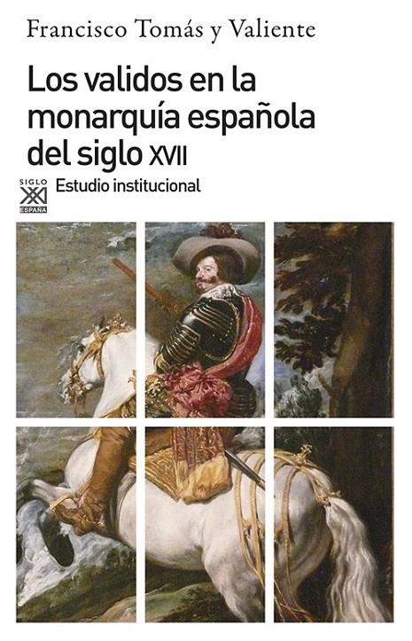 VALIDOS EN LA MONARQUIA ESPAÑOLA DEL SIGLO X V I | 9788432304460 | Tomás y Valiente, Francisco