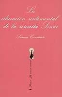 EDUCACION SENTIMENTAL DE LA SEÑORITA SONIA, LA | 9788472233133 | Constante, Susana