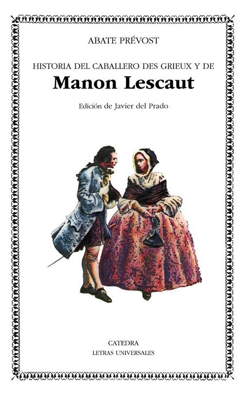 HISTORIA DEL CABALLERO DES GRIEUX Y DE MANON LESC | 9788437604459 | Prevost d' Exiles, Antoine Francois