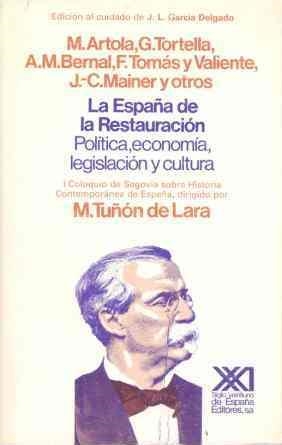 ESPAÑA DE LA RESTAURACION : POLITICA, ECONOMIA, L | 9788432305115 | Anónimas y colectivas