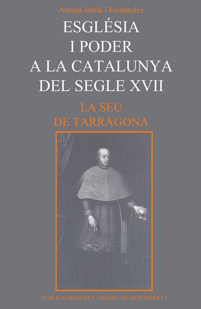 ESGLESIA I PODER A LA CATALUNYA DEL SEGLE XVII | 9788478263790 | JORDA ANTONI