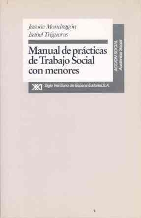 MANUAL DE PRACTICAS DE TRABAJO SOCIAL CON MENORES | 9788432307904 | MONDRAGON - TRIGUEROS