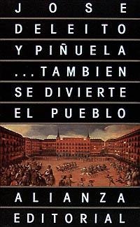 TAMBIEN SE DIVIERTE EL PUEBLO | 9788420603513 | DELEITO PIÑUELA, JOSE