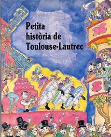 PETITA HISTORIA DE TOULOUSE-LAUTREC | 9788485984862 | BAYES PILARIN