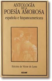 ANTOLOGIA DE LA POESIA AMOROSA.ESPAÑOLA E HISPANO | 9788476407370 | AA.VV