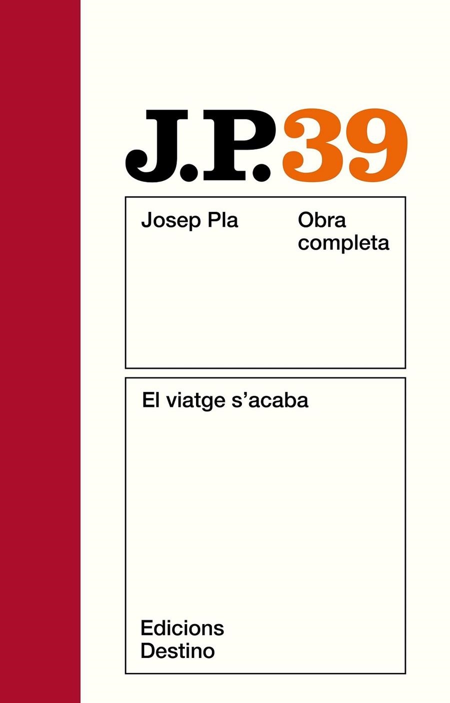 PLA O.C. 39 : EL VIATGE S'ACABA | 9788423311644 | PLA, JOSEP