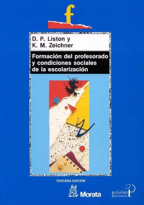 FORMACION DEL PROFESORADO Y CONDICIONES SOCIALES | 9788471123848 | LISTON