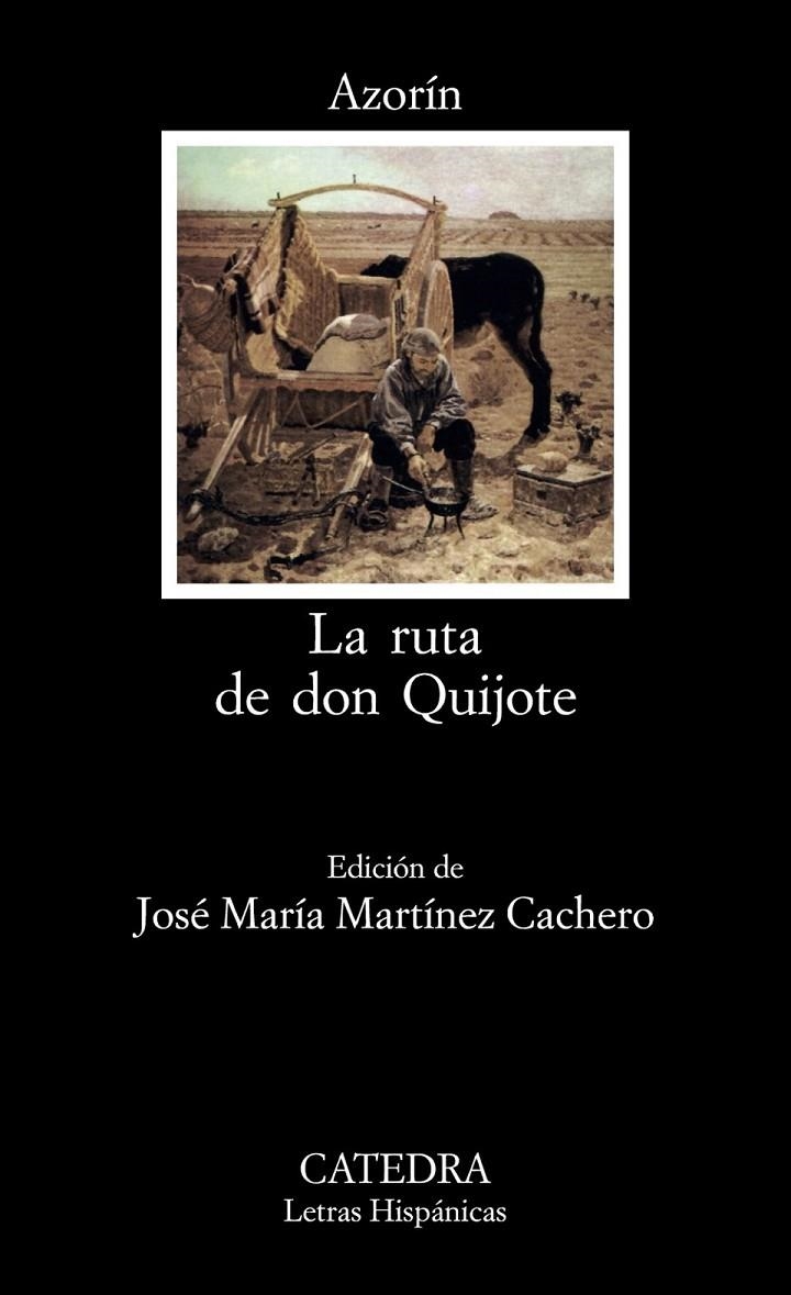 RUTA DE DON QUIJOTE,LA | 9788437604985 | MARTÍNEZ RUIZ, JOSÉ (AZORÍN)