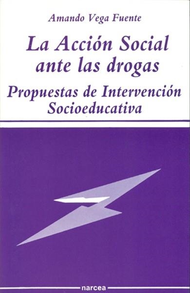 ACCION SOCIAL ANTE LAS DROGAS,LA | 9788427710320 | NARCEA