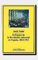 FRACASO DE LA REVOLUCION INDUSTRIAL EN ESPAÑA 1814 | 9788434465053 | NADAL, JORDI