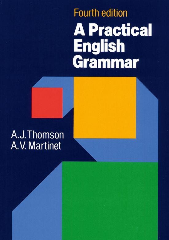 A PRACTICAL ENGLISH GRAMMAR | 9780194313421 | THOMSON, A.J./MARTINET, A.V.