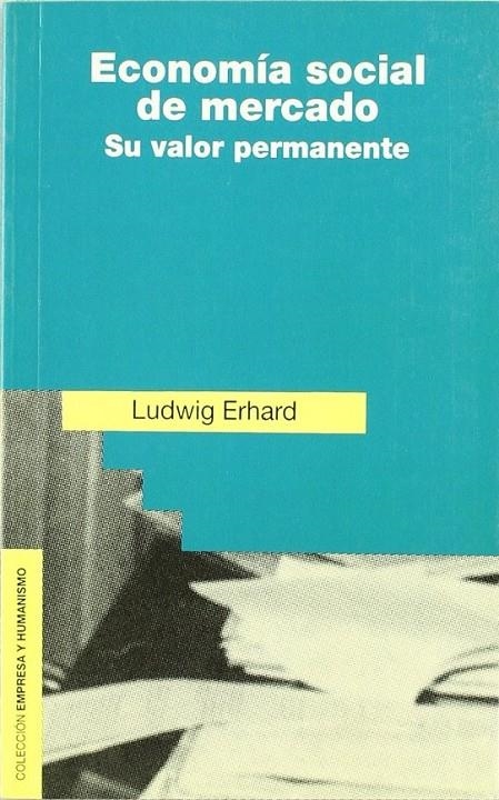 ECONOMIA SOCIAL DE MERCADO.SU VALOR PERMANENTE | 9788432130380 | LUDWING ERHARD