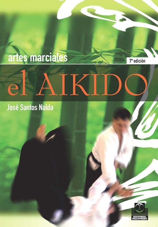 AIKIDO, EL.ARTES MARCIALES | 9788486475482 | SANTOS NALDA, JOSE