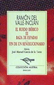 RUEDO IBERICO BAZA DE ESPADAS FIN DE UN...,EL | 9788423972531 | VALLE-INCLAN, RAMON