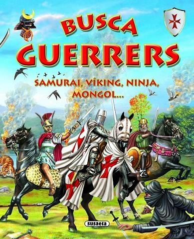 GUERRERS, SAMURAI, VÍKING, NINJA, MONGOL.. | 9788430573806 | SUSAETA, EQUIPO