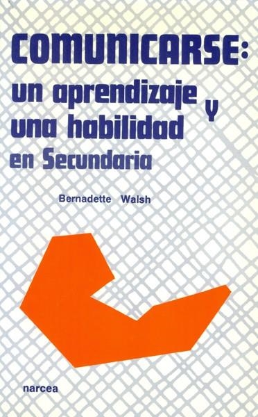 COMUNICARSE:UN APRENDIZAJE Y UNA HABILIDAD | 9788427710818 | BERNADETTE WALH