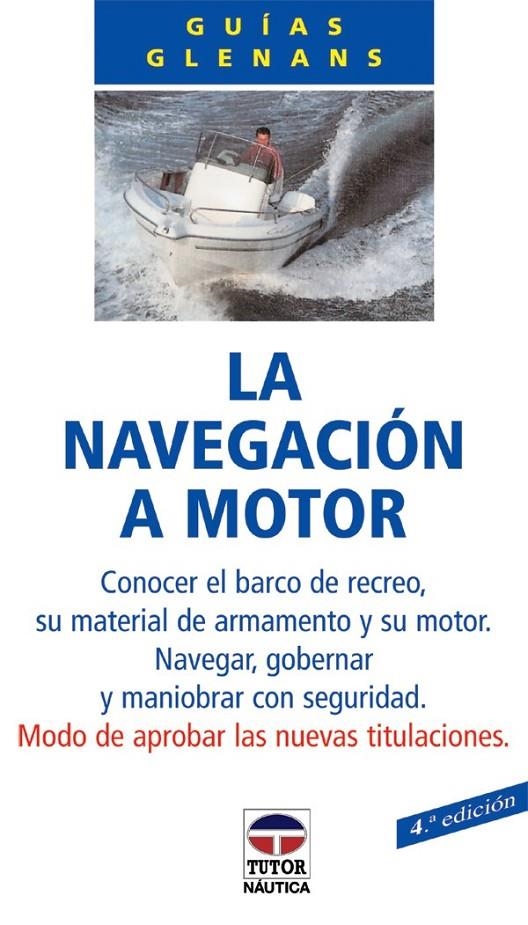 NAVEGACION A MOTOR,LA | 9788479021221 | ESCUELA DE NAVEGACIÓN DE GLÉNANS