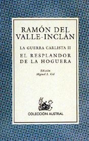 GUERRA CARLISTA : 2. EL RESPLANDOR DE LA HOGUERA | 9788423973293 | VALLE-INCLAN, RAMON DEL