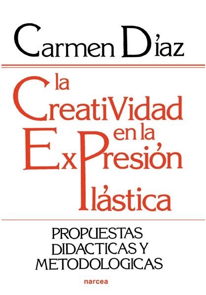 CREATIVIDAD EN LA EXPRESION PLASTICA.LA | 9788427707146 | CARMEN DIAZ