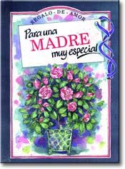 PARA UNA MADRE MUY ESPECIAL | 9788476407998