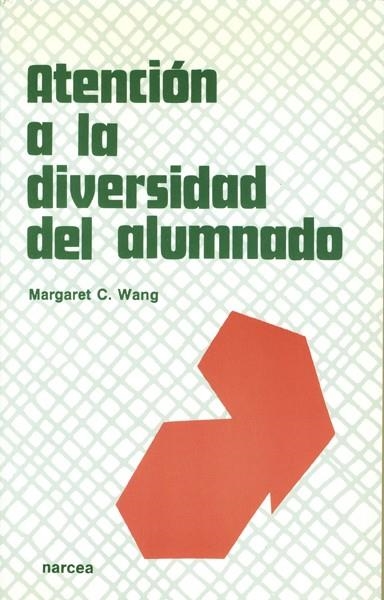 ATENCION A LA DIVERSIDAD DEL ALUMNADO | 9788427710634 | WANG,MARGARET C.