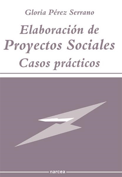 ELABORACION DE PROYECTOS SOCIALES.CASOS PRACTICOS | 9788427710412 | NARCEA