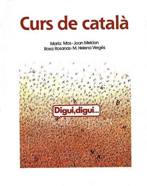 DIGUI DIGUI : CURS CATALA ESTRANGERS | 9788478265565 | MAS, MARTA/MELCION, JOAN