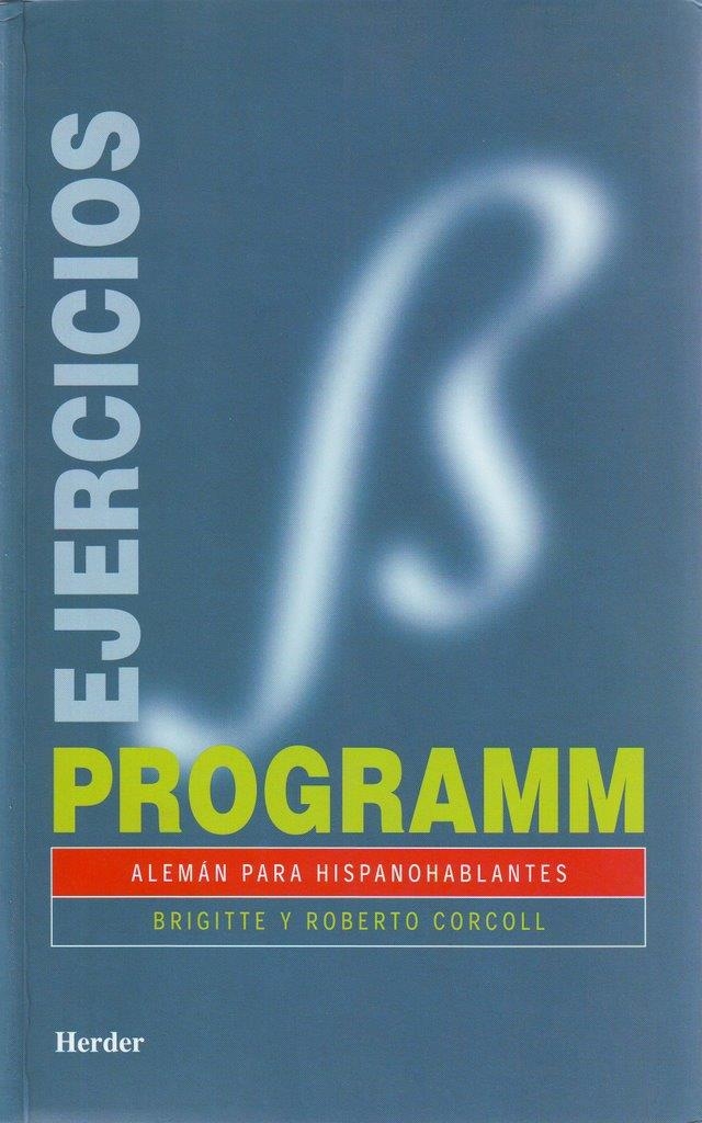 PROGRAMM.ALEMAN PARA HISPANOHABLANTES.EJERCICIOS | 9788425418594 | CORCOLL, BRIGITTE Y ROBERTO