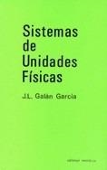 SISTEMAS DE UNIDADES FISICAS | 9788429143010 | GALAN GARCIA, J.L.