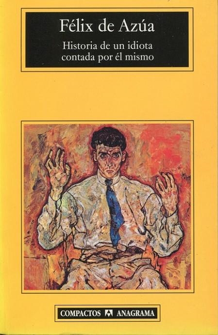 HISTORIA DE UN IDIOTA CONTADA POR EL MISMO | 9788433920751 | AZUA, FELIX DE